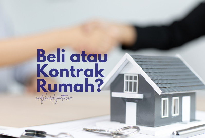 beli atau kontrak rumah