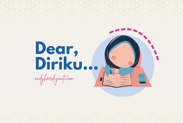 Surat Cinta Untuk Diri Sendiri Blognya Andy Hardiyanti