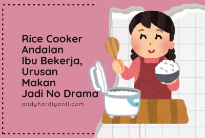 Rice cooker andalan ibu bekerja